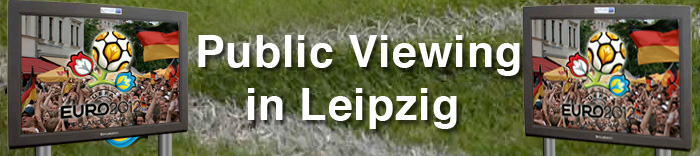 Fußball EM 2012 - Public Viewing in Leipzig 